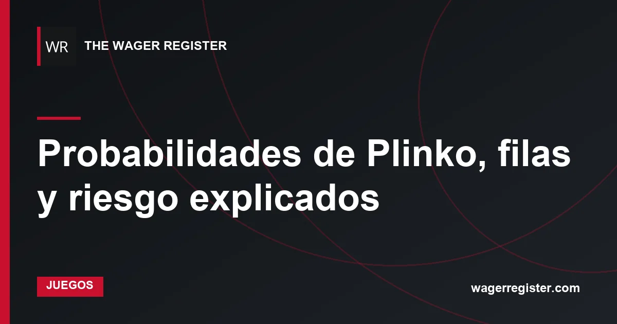 Probabilidades de Plinko, filas y riesgo explicados