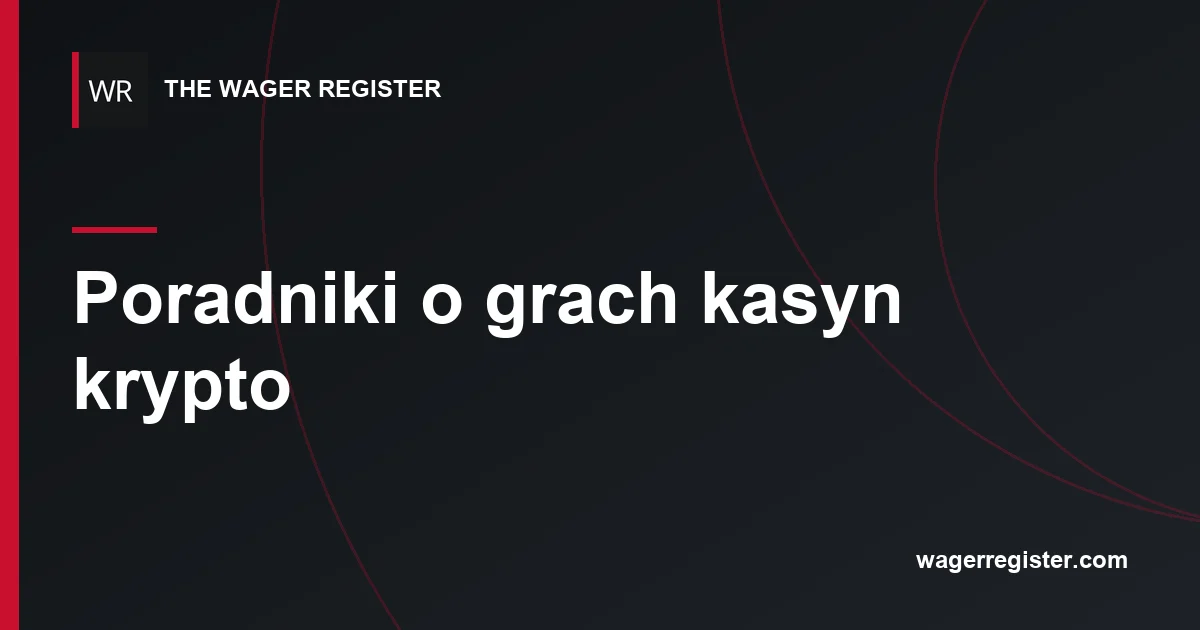 Poradniki o grach kasyn krypto