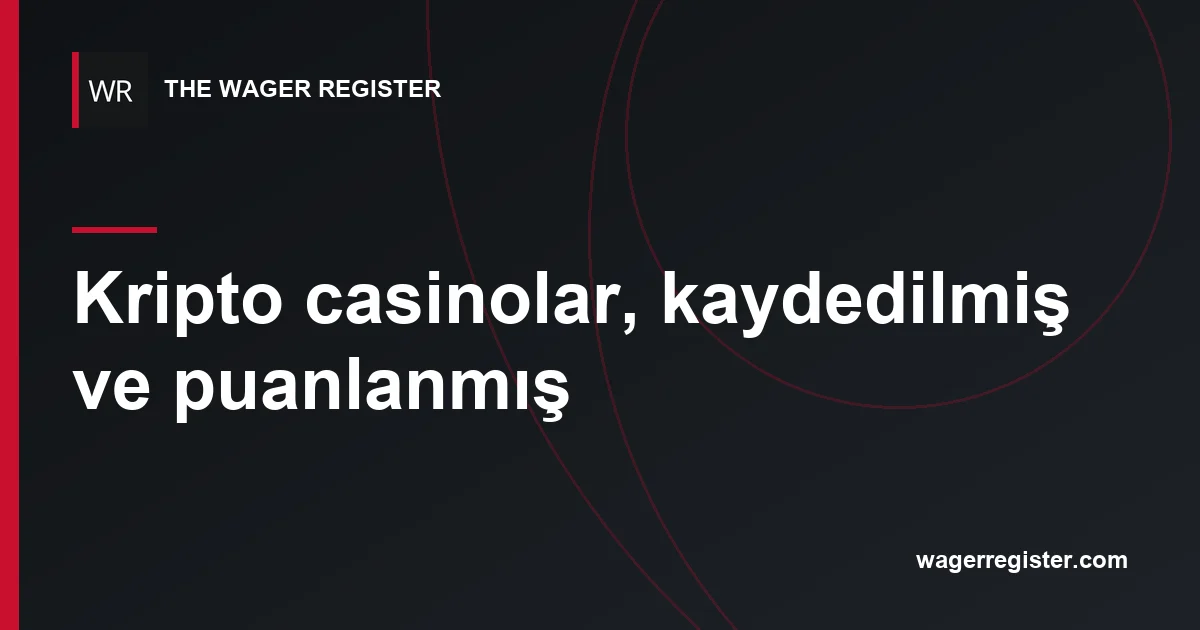 Kripto casinolar, kaydedilmiş ve puanlanmış