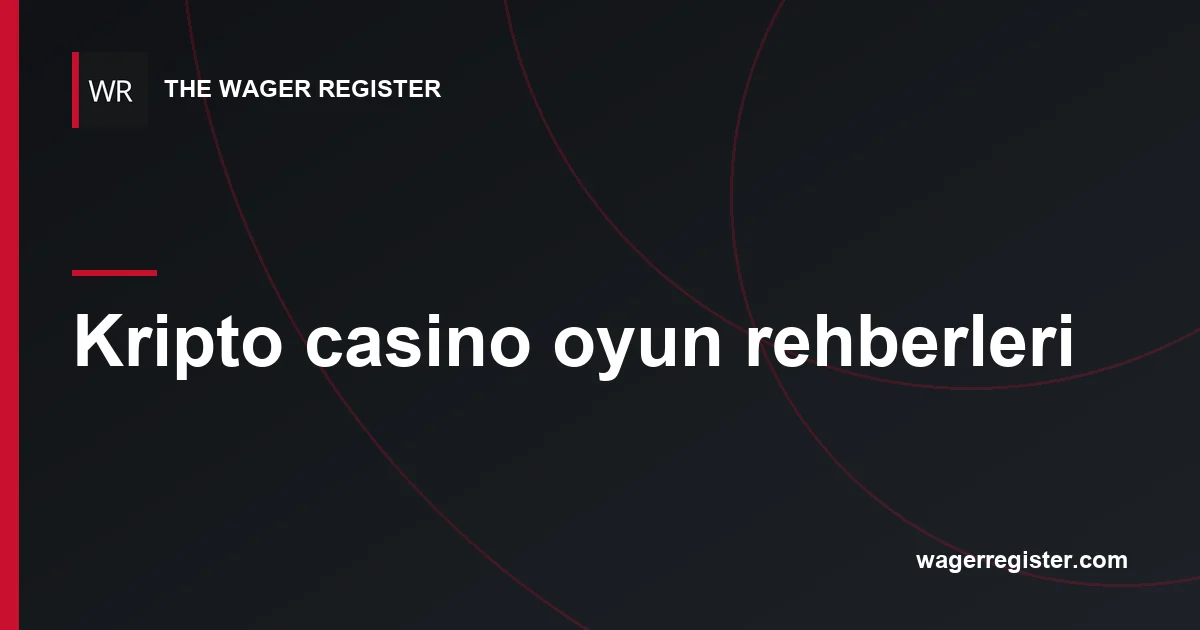 Kripto casino oyun rehberleri